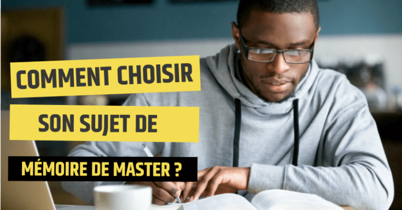 Comment choisir son sujet de mémoire