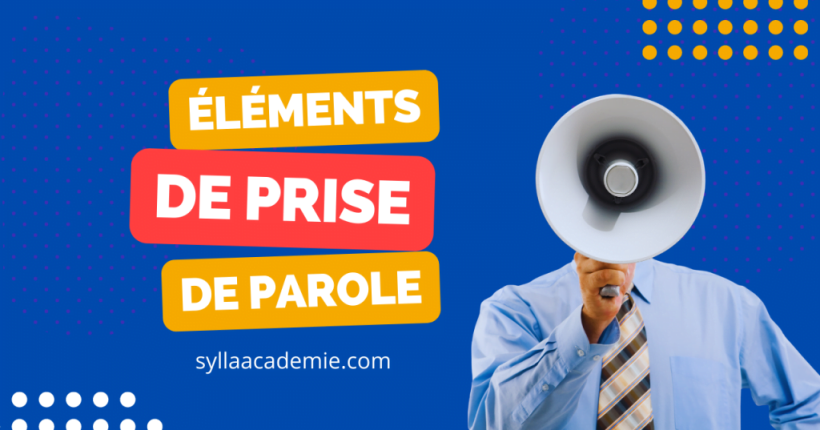 Les éléments de la prise de parole