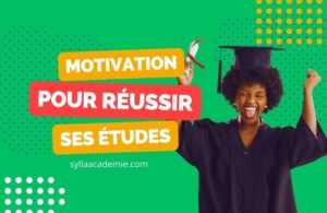 Motivation pour réussir ses études - Sylla Académie