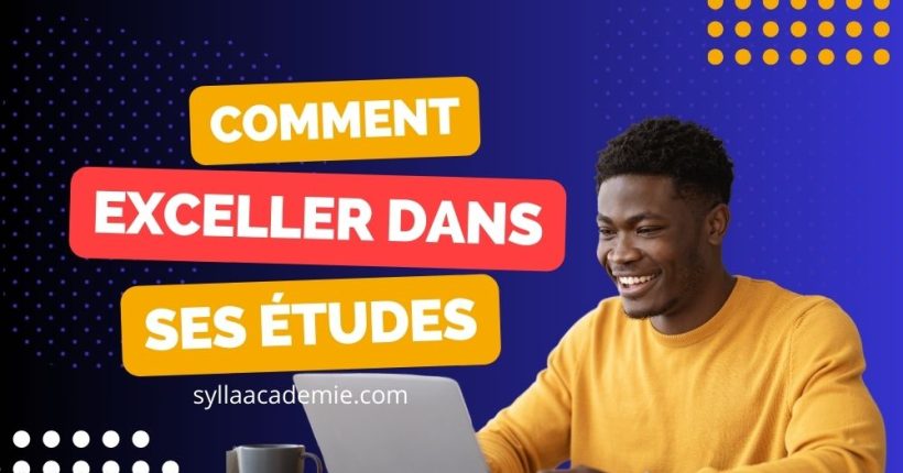 comment exceller dans ses études