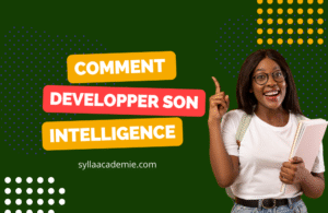 Comment développer son intelligence