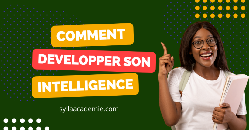 Comment développer son intelligence